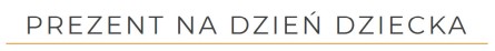 prezent dla dziecka dzień dziecka